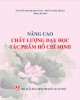 Ebook Nâng cao chất lượng dạy học tác phẩm Hồ Chí Minh: Phần 2