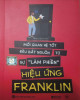 Ebook Hiệu ứng Franklin – Mối quan hệ tốt đều bắt nguồn từ sự “Làm phiền”: Phần 1