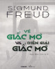 Ebook Về giấc mơ và diễn giải giấc mơ: Các bài viết của Freud về giấc mơ - Phần 2