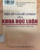 Ebook Một số vấn đề cơ bản của khoa học luận: Phần 1