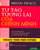 Ebook Tự tạo tương lai của chính mình - Cách làm chủ 12 nhân tố then chốt của sự thành công: Phần 1