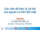 Bài giảng Các vấn đề tâm lý xã hội mà người có HIV đối mặt