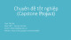 Bài giảng Nghiên cứu khoa học: Chuyên đề tốt nghiệp (Capstone Project) - Trịnh Tấn Đạt