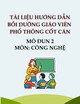Tài liệu hướng dẫn bồi dưỡng giáo viên phổ thông cốt cán - Mô đun 2: Sử dụng phương pháp dạy học, giáo dục phát triển phẩm chất và năng lực học sinh trung học phổ thông môn Công nghệ