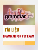 Tài liệu Grammar for PET exam