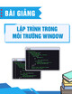 Tài liệu thực hành Lập trình trong môi trường Window - Trường ĐH Kỹ thuật Công nghiệp Thái Nguyên
