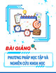 Bài giảng Phương pháp học tập và nghiên cứu khoa học: Chương 2 – TS. Trần Lê Nhật Hoàng