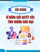 Bài giảng chuyên đề Kĩ năng giải quyết các tình huống giáo dục