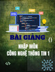Bài giảng Nhập môn Công nghệ thông tin 1