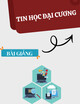 Bài giảng Tin học đại cương: Chương 2 - ThS. Lê Hoàng Linh