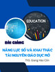 Bài giảng Năng lực số và khai thác tài nguyên giáo dục mở: Chương 4 - ThS. Giang Hào Côn