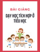 Bài giảng Dạy học tích hợp ở tiểu học: Chương 2 - TS. Nguyễn Quốc Dũng