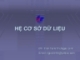 Bài giảng Hệ cơ sở dữ liệu: Chương 1 - ThS. Trịnh Thị Ngọc Linh