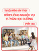Tài liệu hướng dẫn tự học Bồi dưỡng nghiệp vụ tư vấn học đường (Phần 1&2)